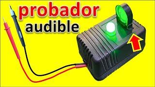 PROBADOR AUDIBLE con indicador led para el taller de electronica mas diagrmama electrico.