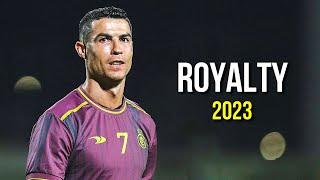 Cristiano Ronaldo 2023  Royalty | Skills & Goals | HD