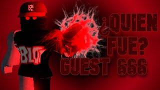 ¿Quien Fue El Guest666? - TerroRoblox