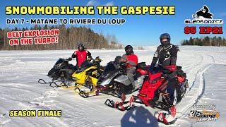 Belt EXPLOSION On The Turbo! | Snowmobiling Gaspe Quebec | Day 7 | Matane to Riviere Du Loup