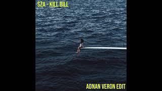 Sza - Kill Bill (Adnan Veron Edit)