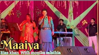 Maaiya || Riaz khan with Monika salathia || New Live Show || Tappe Offciall Video ||