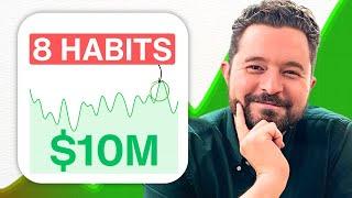 8 Habits that made me 8-figures in revenue (You can do it too)