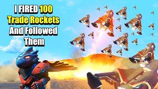 I FIRED 100 Trade Rockets And Followed Them - No Man's Sky