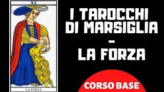 I Tarocchi di Marsiglia - La forza (Corso base)