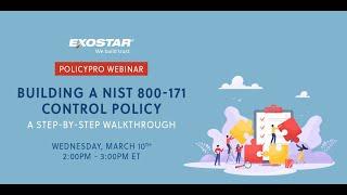 Step-by-Step Walk-through: Build Your NIST SP 800-171 Control Policy | Exostar
