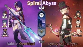 C2 Raiden Overload & C0 Lyney Mono Pyro | Spiral Abyss 4.4 | 9 Stars | F2P | Genshin Impact
