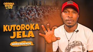 OBINNA SHOW LIVE: KUTOROKA JELA - NDRENDENDE