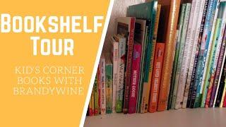 Kid's Corner Bookshelf Tour/ Books With Brandywine