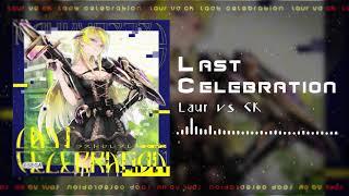 【公式音源】Laur vs CK - Last Celebration【CHUNITHM / Arcaea】