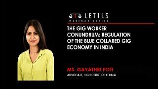 The gig worker conundrum: Regulation of the blue collared gig economy in India | Ms. Gayathri Poti