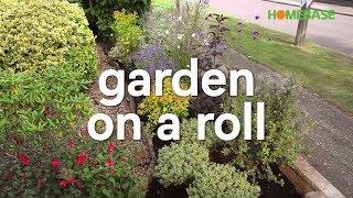 Garden on a roll | Garden Goals | Homebase