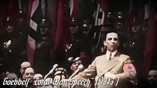 Goebbels " Total War Speech " / 괴벨스 총력전 연설 [ 1943 ]