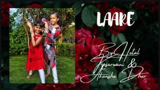 LAARE | Ritu's dance studio| Dance by Hetal Kesarwani and Akansha Dhar.