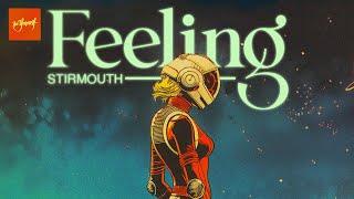 Stirmouth - Feeling | Official Audio