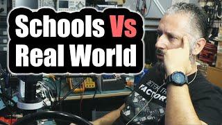 Schools vs the Real World. Non practical education needs to change.