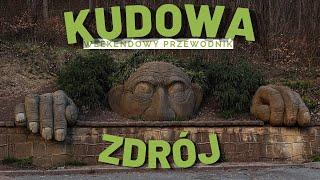 Co Zobaczyć W Weekend? KUDOWA ZDRÓJ- Największe Atrakcje DOLNY ŚLĄSK