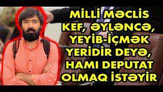 Kəramət Böyükçöl: Hamı millət vəkili, icra başçısı olmaq istəyir