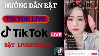 Hướng Dẫn Mở Livestream Trên Tiktok | Kiếm Tiền Từ Tiktok Shop