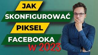 Jak zainstalować Piksel (Zestaw danych) Facebooka (Meta) w 2023 roku - TUTORIAL