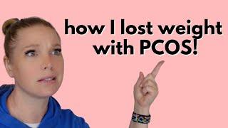 How I lost weight with PCOS!