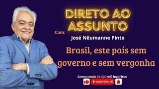 Brasil, este país sem governo e sem vergonha