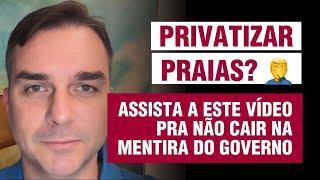 QUE INSANIDADE É ESSA? PRIVATIZAÇÃO DE PRAIAS?