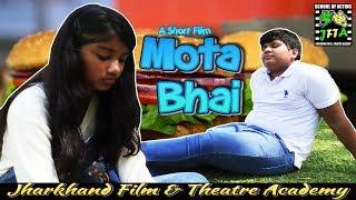HINDI SHORT FILM II MOTA BHAI II JFTA RANCHI, JHARKHAND