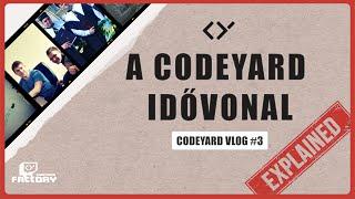 Hogy mikor kezdtük? Ez egy jó kérdés... - CodeYard.VLog(EPISODE.3);