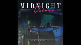 Unknown Caller : Midnight Deluxe