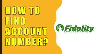 How to find Fidelity Account Number?