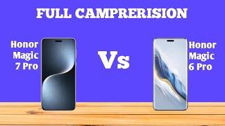 Honor Magic 7  Pro Vs Honor Magic 6 Pro FULL COMPARISON  What s the BEST Choice for You