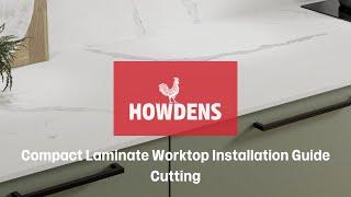 Howdens Compact Laminate Worktop Installation Guide - Cutting