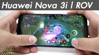 ||| รีวิว Huawei Nova 3i เล่น ROV