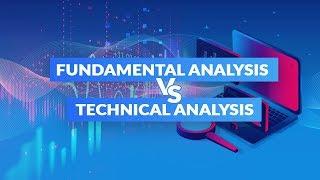 Fundamental Analysis vs Technical Analysis