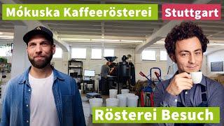 Rösterei Besuch in Stuttgart - Mókuska Caffè