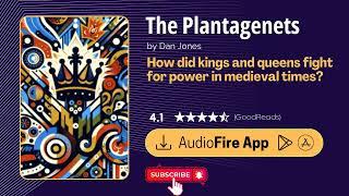 Audiobook Summary - The Plantagenets by Dan Jones