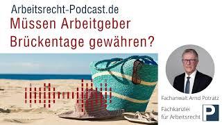 Müssen Arbeitgeber Brückentage gewähren?  | Arbeitsrecht | Fachanwalt für Arbeitsrecht Arnd Potratz