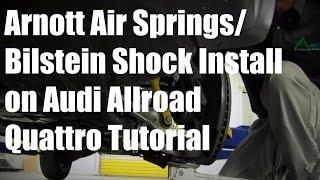 Arnott Air Springs / Bilstein Shocks Installation for Audi Allroad Quattro – Tutorial and Review