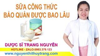 Sữa công thức để được bao lâu là tốt nhất