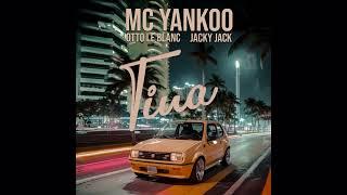 MC YANKOO x Otto Le Blanc x Jacky Jack - TINA