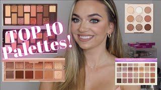 Top TEN Favorite Eyeshadow Palettes!!