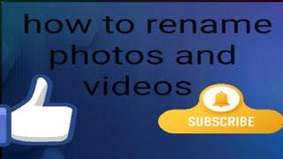 how to rename photos and videos in Android phone