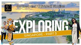 Explore Universal Studios & Sentosa Island Like a Pro | Secret Tips | Singapore Vlog | Part 3