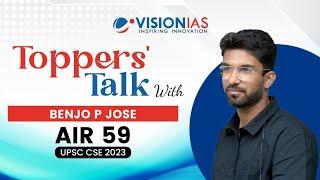 ️Toppers' Talk | Benjo P Jose | AIR 59 | UPSC CSE 2023