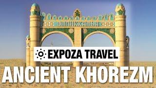 Ancient Khorezm (Uzbekistan) Vacation Travel Video Guide