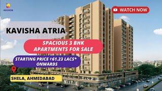 Kavisha Atria |  +91-8377002514 | 3 BHK Flats For Sale in Shela, Ahmedabad #flatsforsale