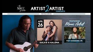 ARTIST 2 ARTIST - HENRY KAPONO & KALA'E + KALENA live at the MACC