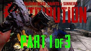 Retribution Full Playthrough Part 1 of 3 - The Walking Dead: Saints & Sinners Chapter 2: Retribution