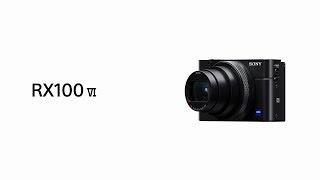 Product Feature | RX100 VI | Sony | Cyber-shot